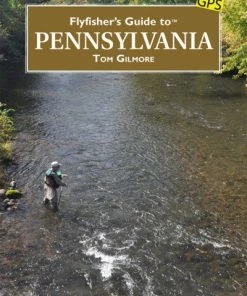Wilderness Adventures Press Fly Fishers Guide To Pennsylvania Books